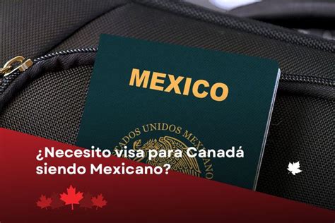 mexicanos necesitan visa para canada